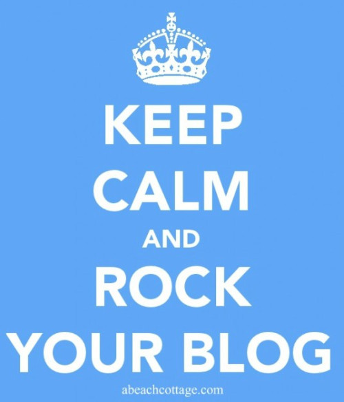Keep Calm and Rock Your Blog