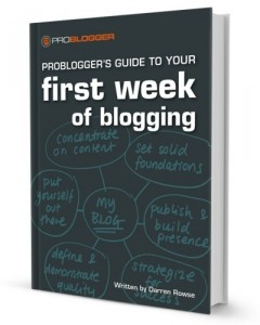 Probloggers First Week of Blogging eBook