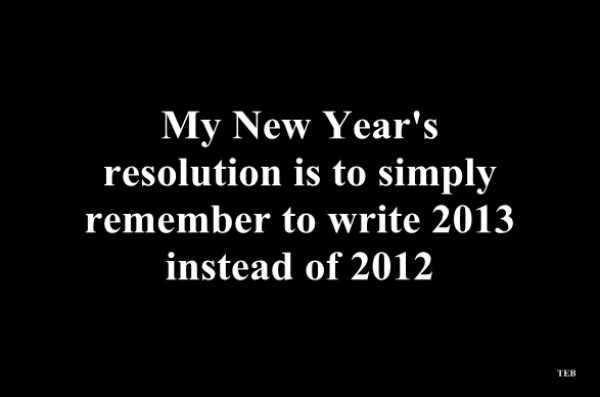 New year's resolution humor - Remember to write the right year!
